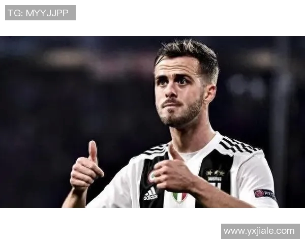 皮亚尼奇因伤缺席关键比赛，尤文图斯备战遭遇困境